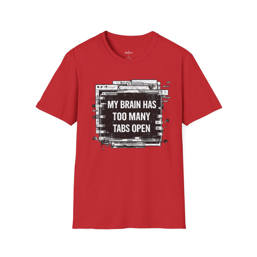 Brain Has Too Many Tabs T-Shirt — Funny Mental Health Graphic Tee