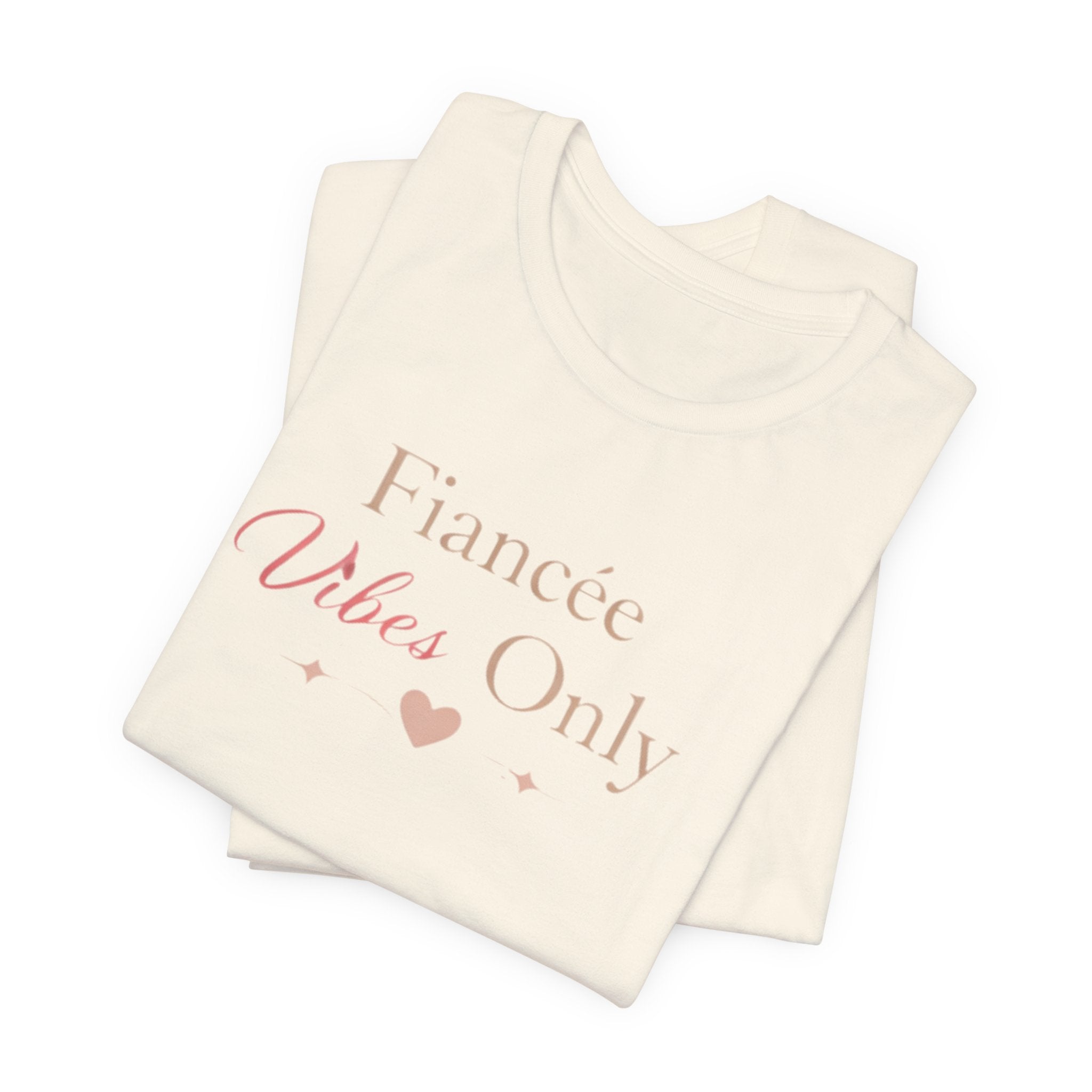 Fiancée Vibes Only Tee – Bridal Engagement Shirt for Brides-to-Be