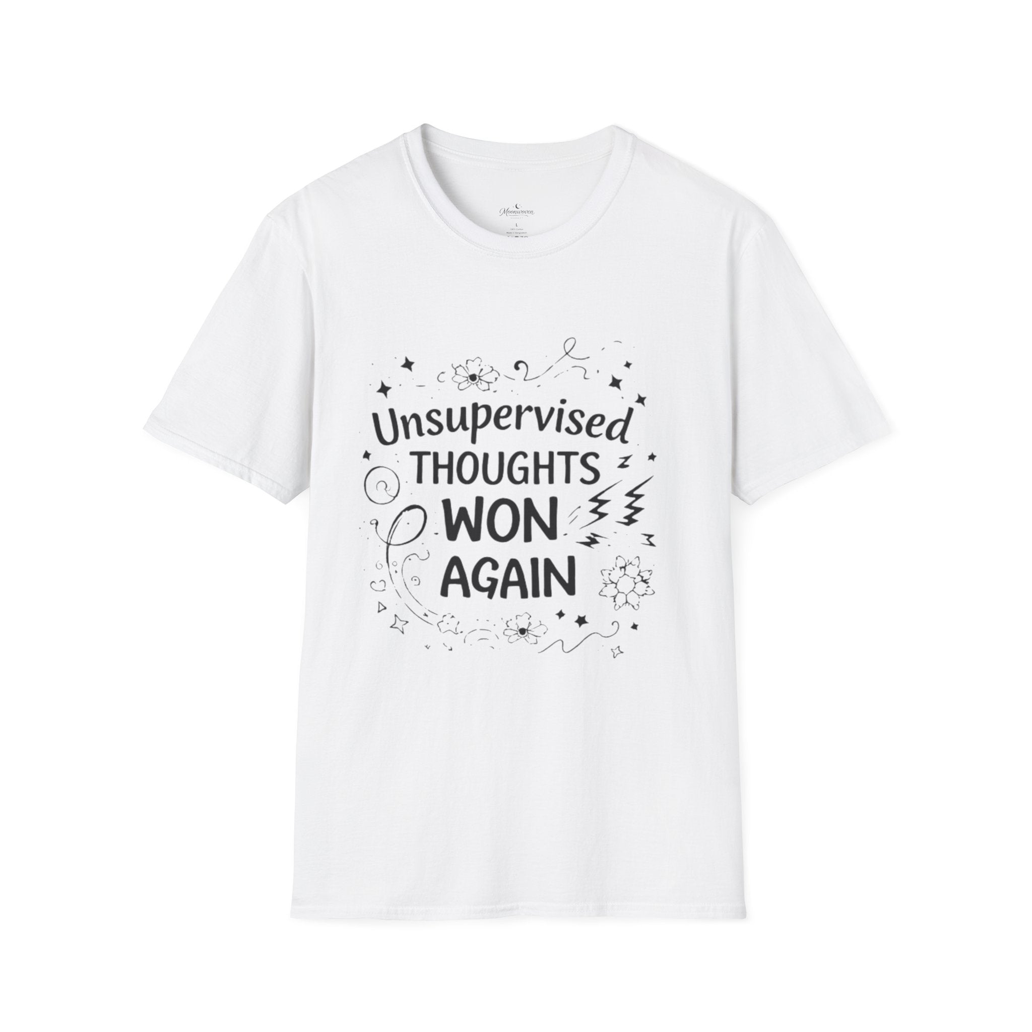 T-Shirt — "Unsupervised Thoughts Won Again" Graphic Tee