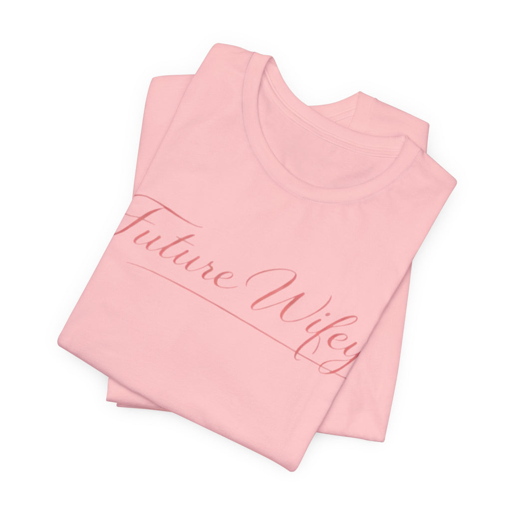 Future Wifey T-Shirt — Bridal Bachelorette Tee in Script Pink