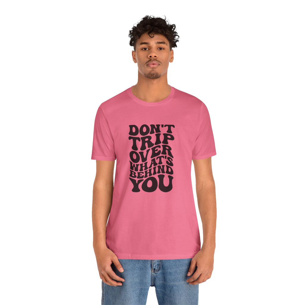 Dont trip Tee