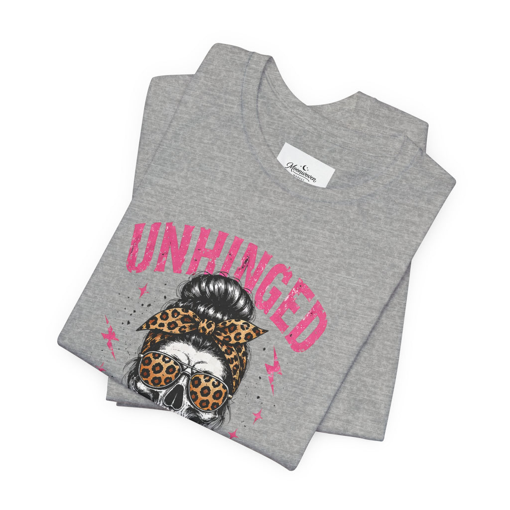 Unhinged mom tee