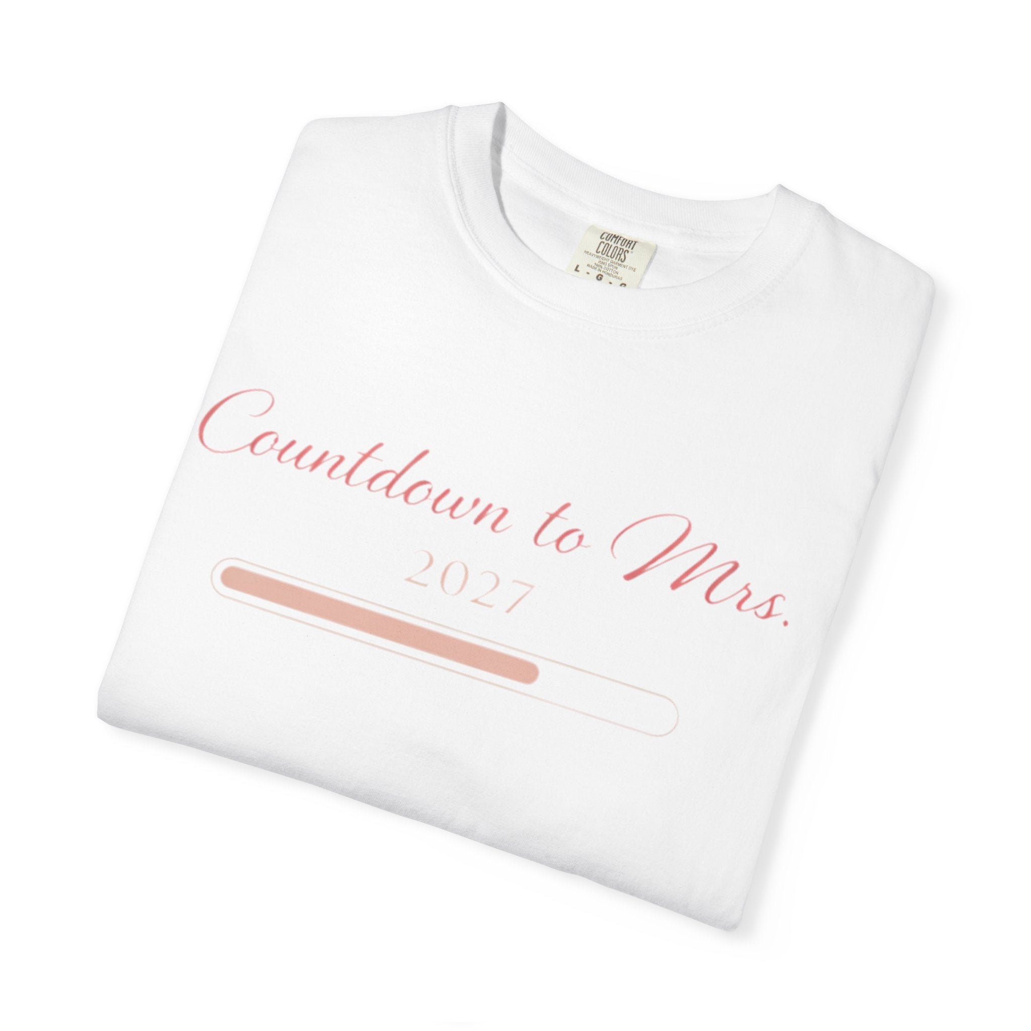 Countdown to Mrs. T-Shirt — Bridal Bachelorette Countdown Tee