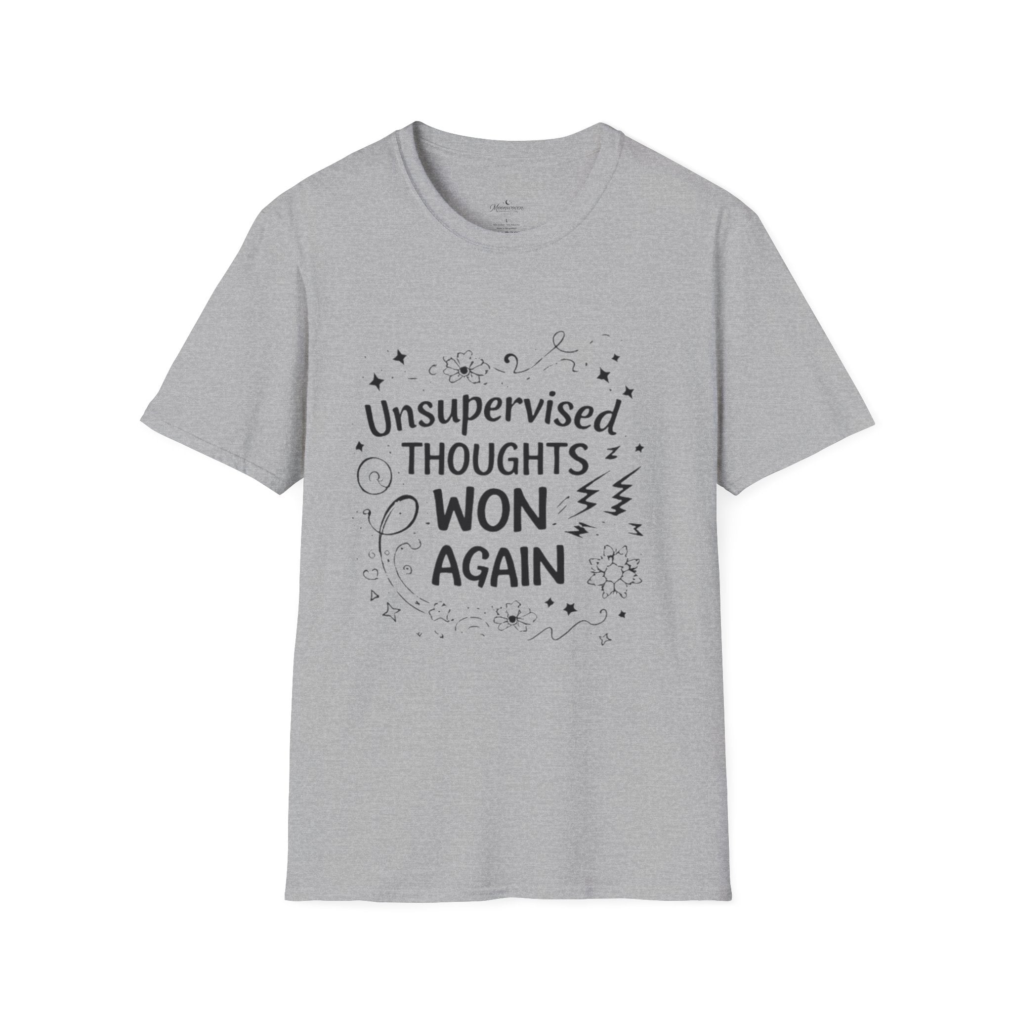 T-Shirt — "Unsupervised Thoughts Won Again" Graphic Tee