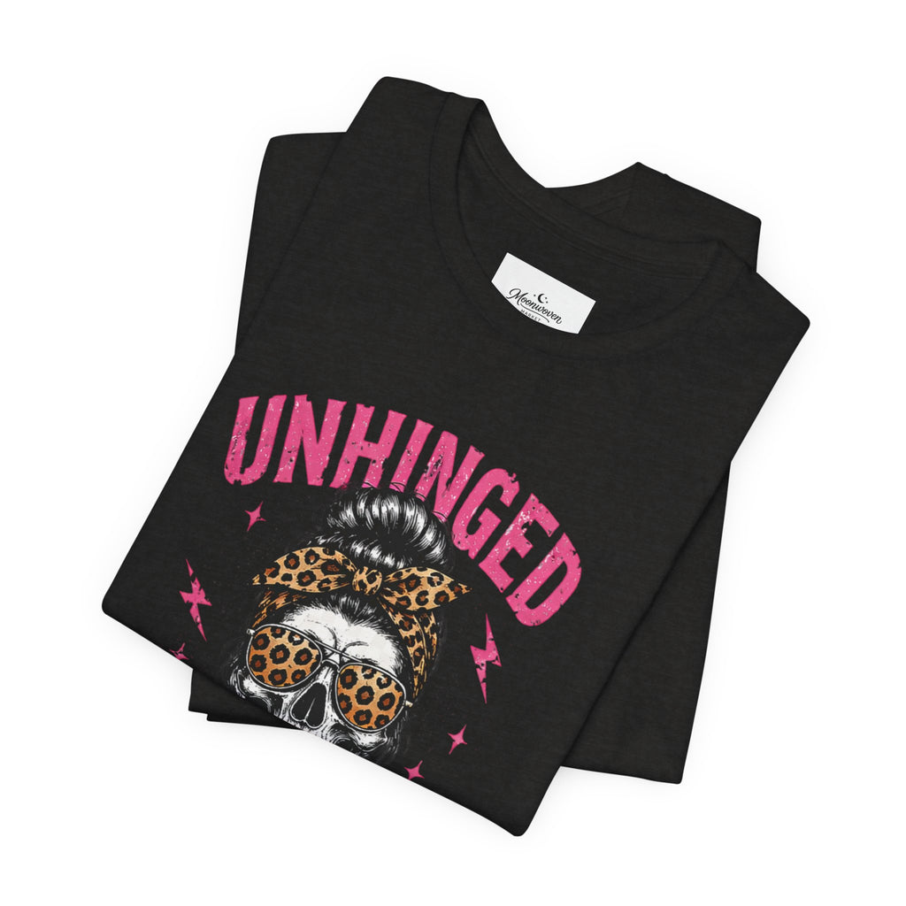 Unhinged mom tee