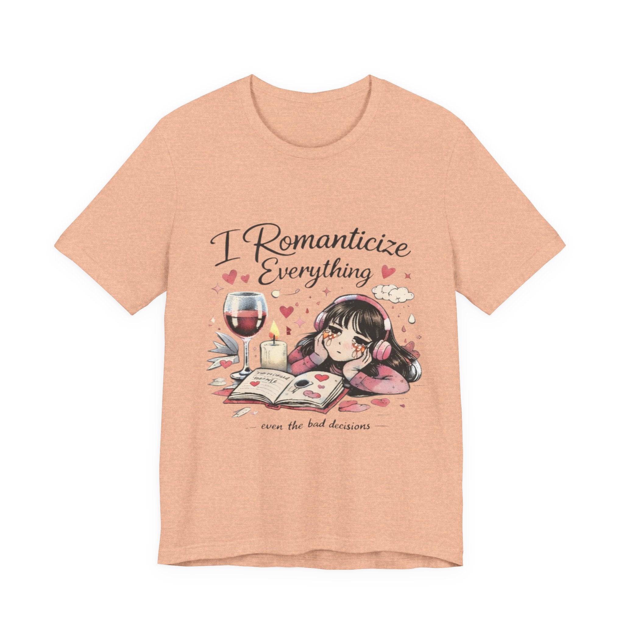 I Romanticize Everything Tee — Cute Cozy Aesthetic Shirt
