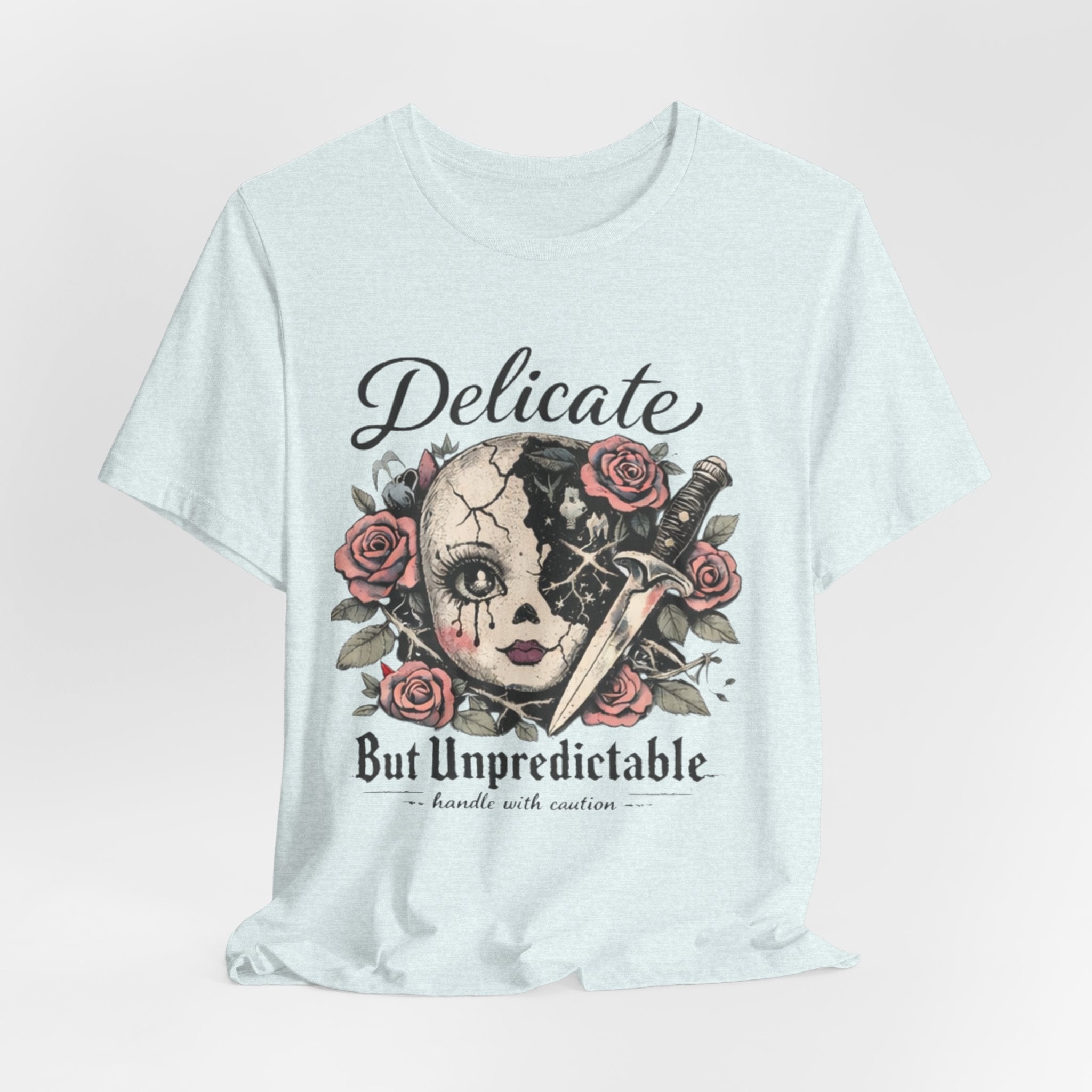 Delicate But Unpredictable Tee