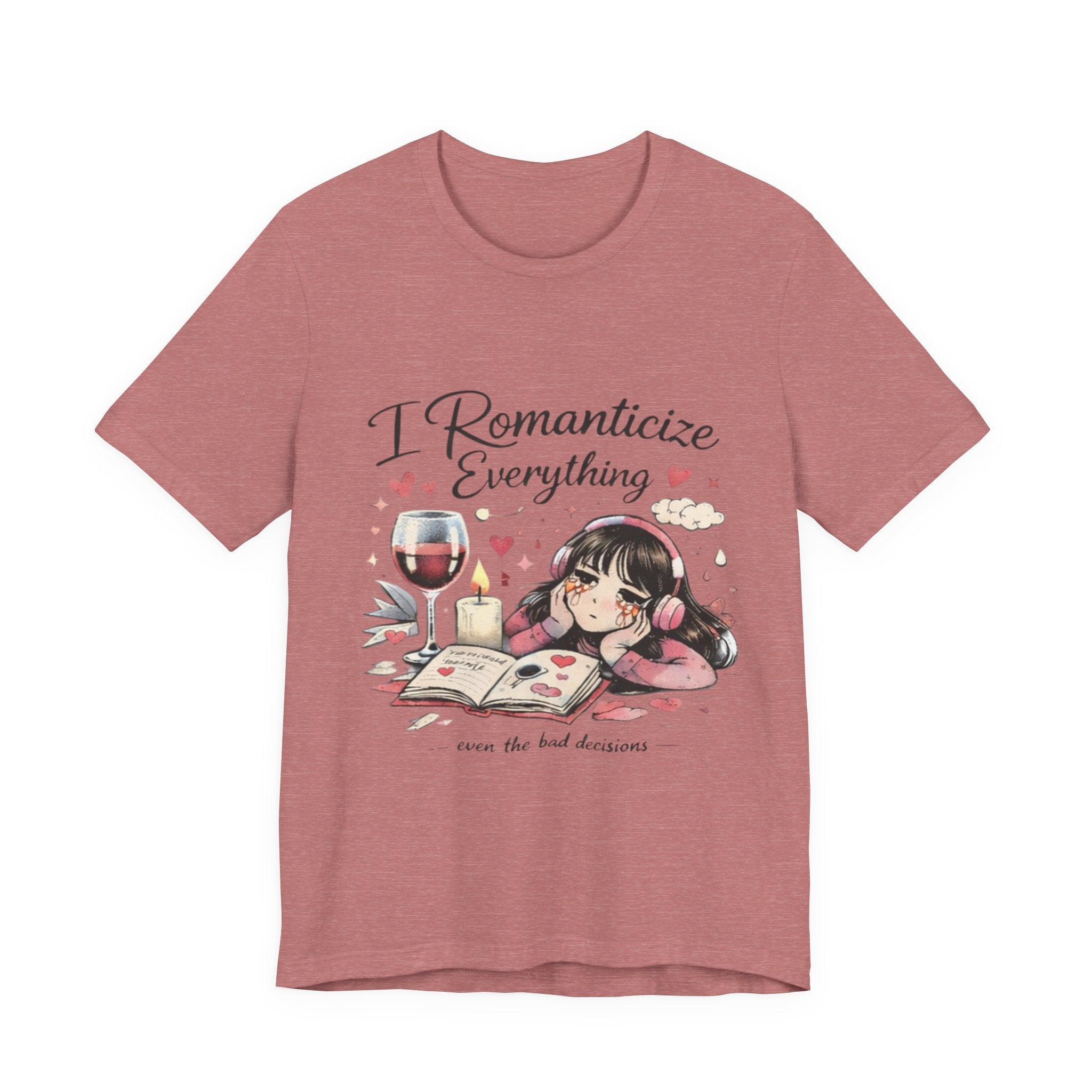 I Romanticize Everything Tee — Cute Cozy Aesthetic Shirt