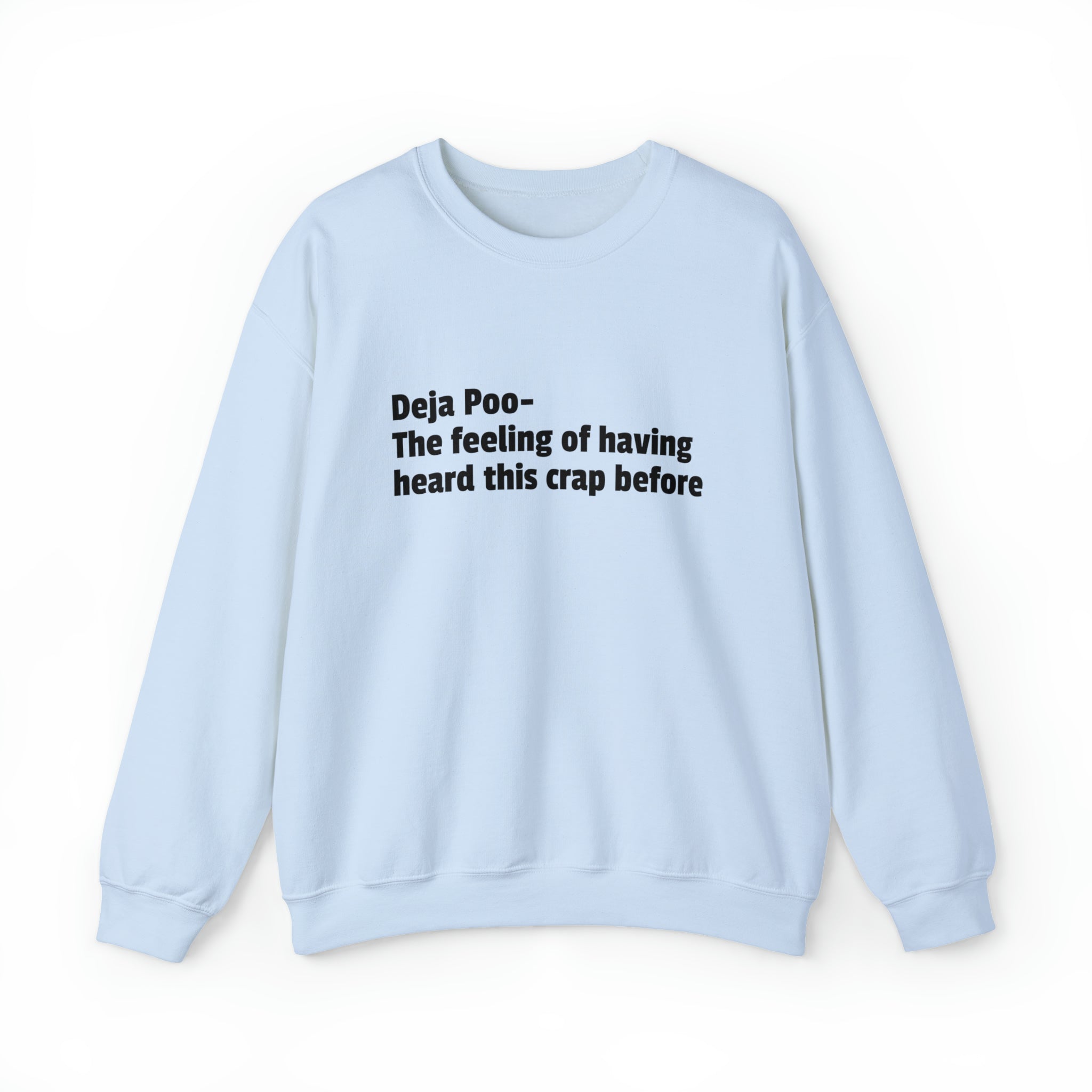 Deja Poo Sweatshirt