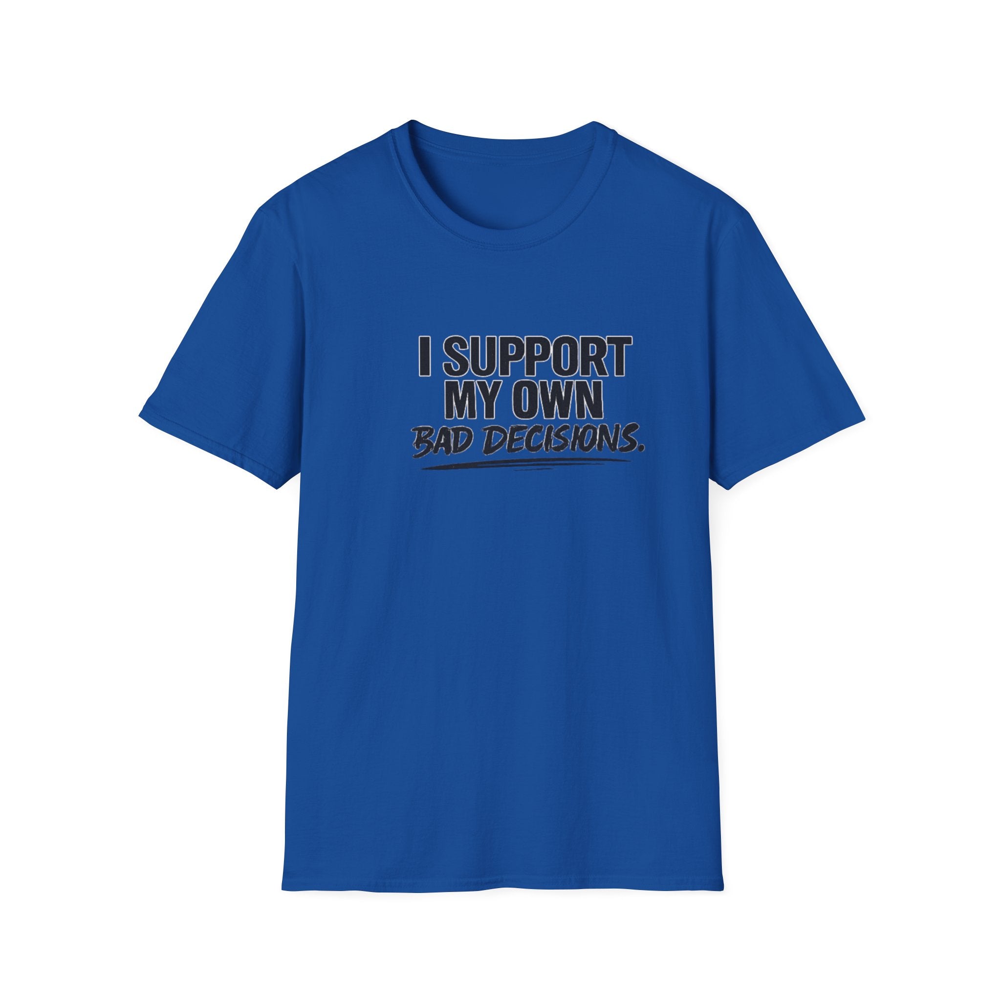 Bad decisions T-Shirt