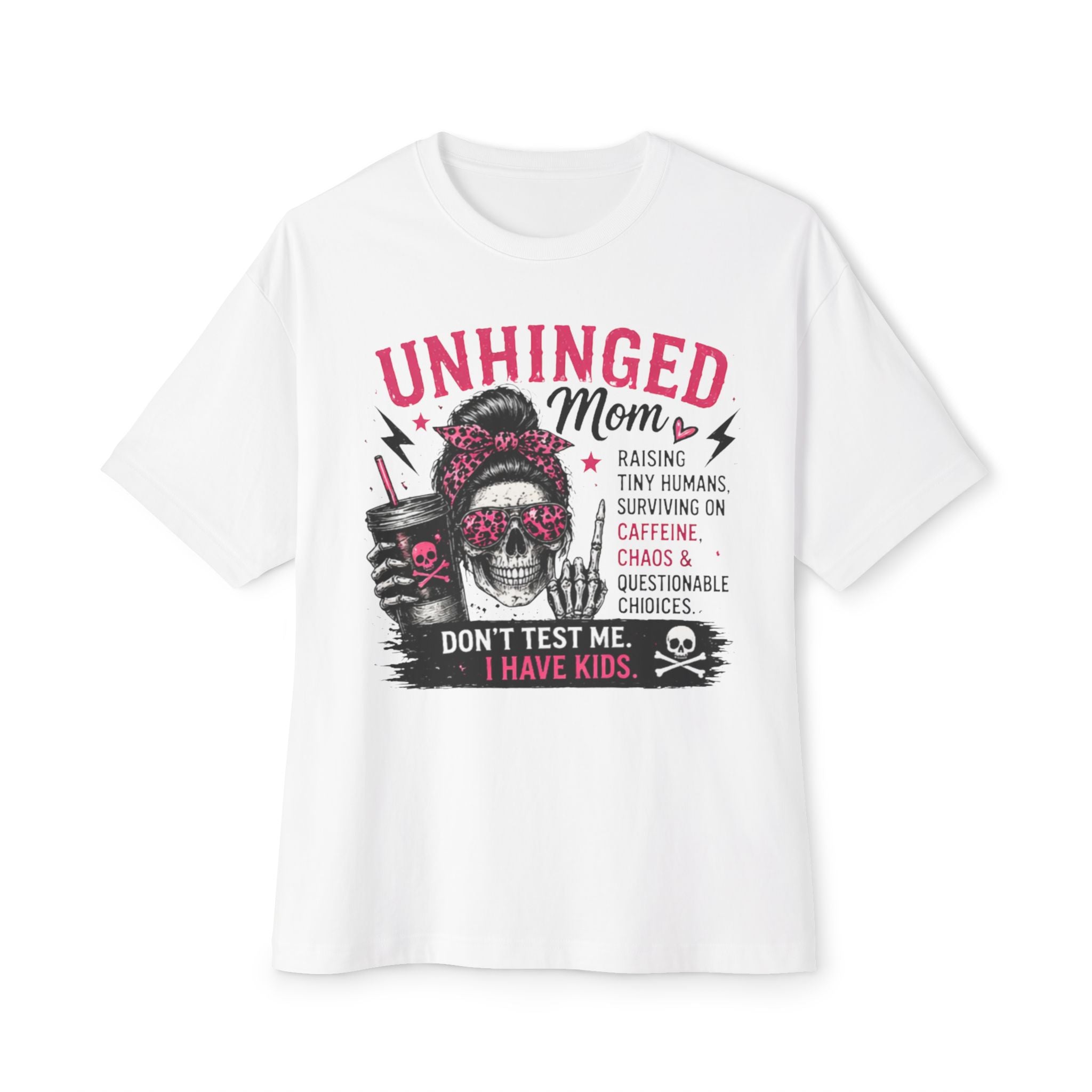 Unhinged Mom Graphic Tee — "Don't Test Me, I Have Kids" Oversized T‑Shirt