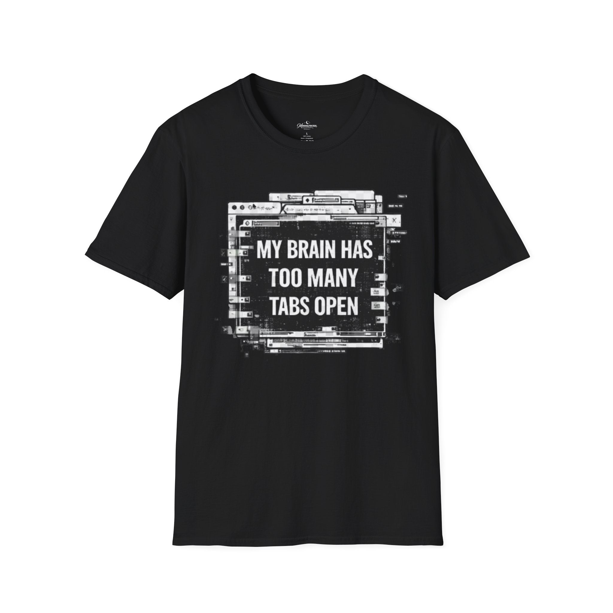 Brain Has Too Many Tabs T-Shirt — Funny Mental Health Graphic Tee