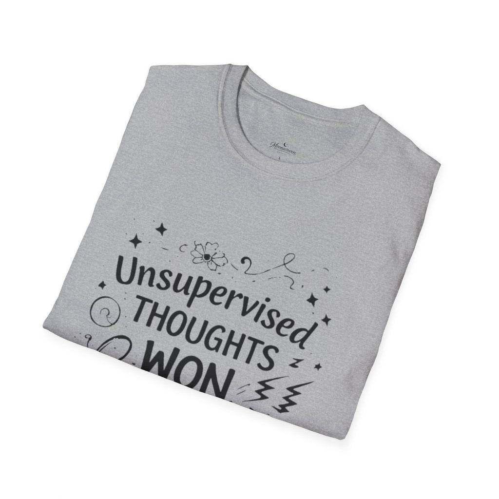 T-Shirt — "Unsupervised Thoughts Won Again" Graphic Tee