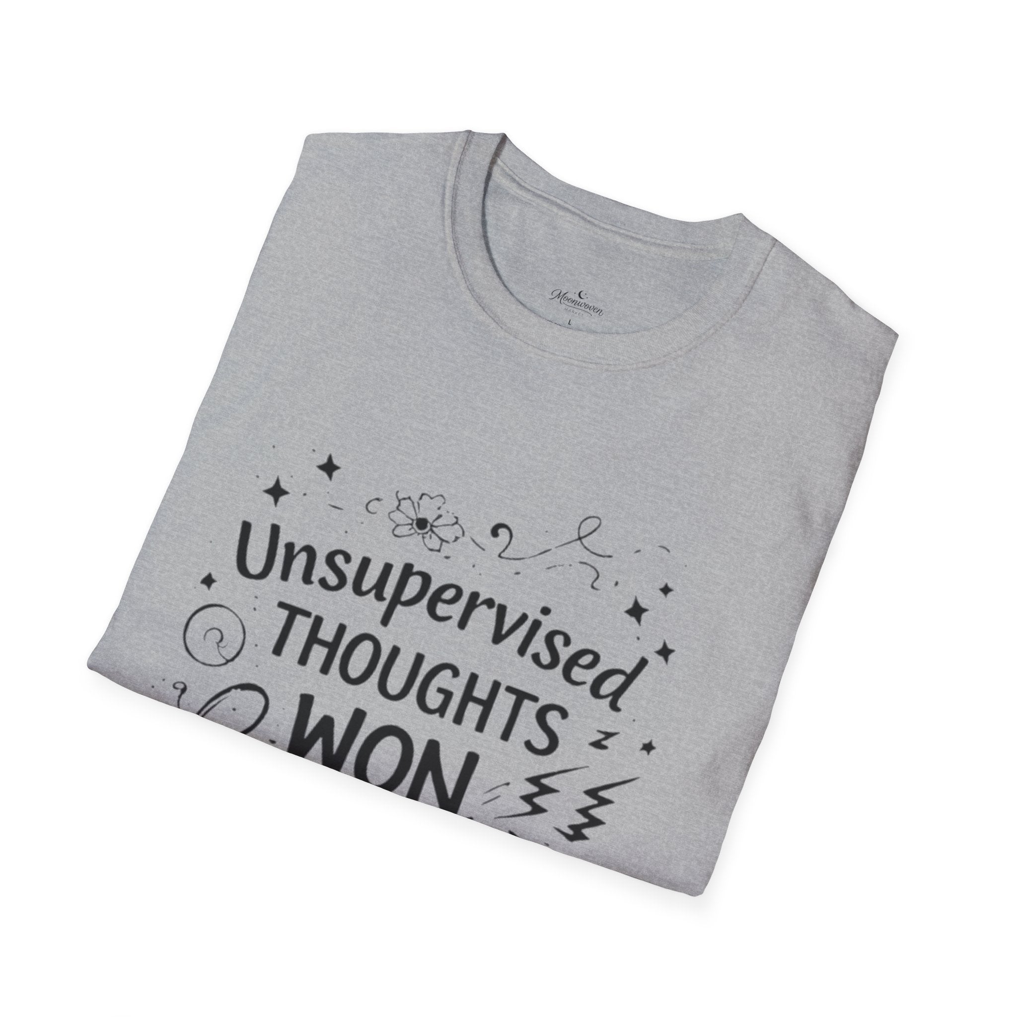 T-Shirt — "Unsupervised Thoughts Won Again" Graphic Tee