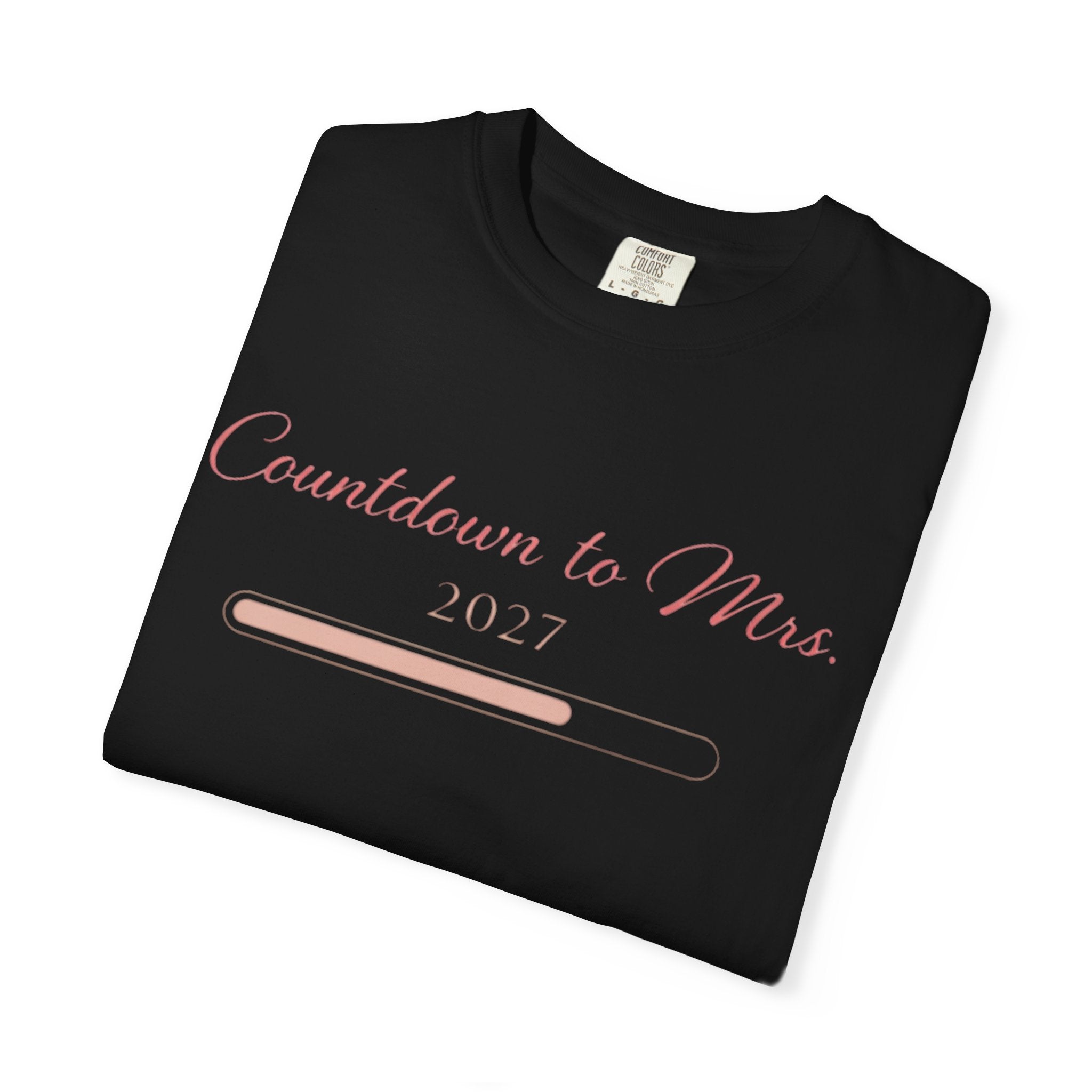 Countdown to Mrs. T-Shirt — Bridal Bachelorette Countdown Tee
