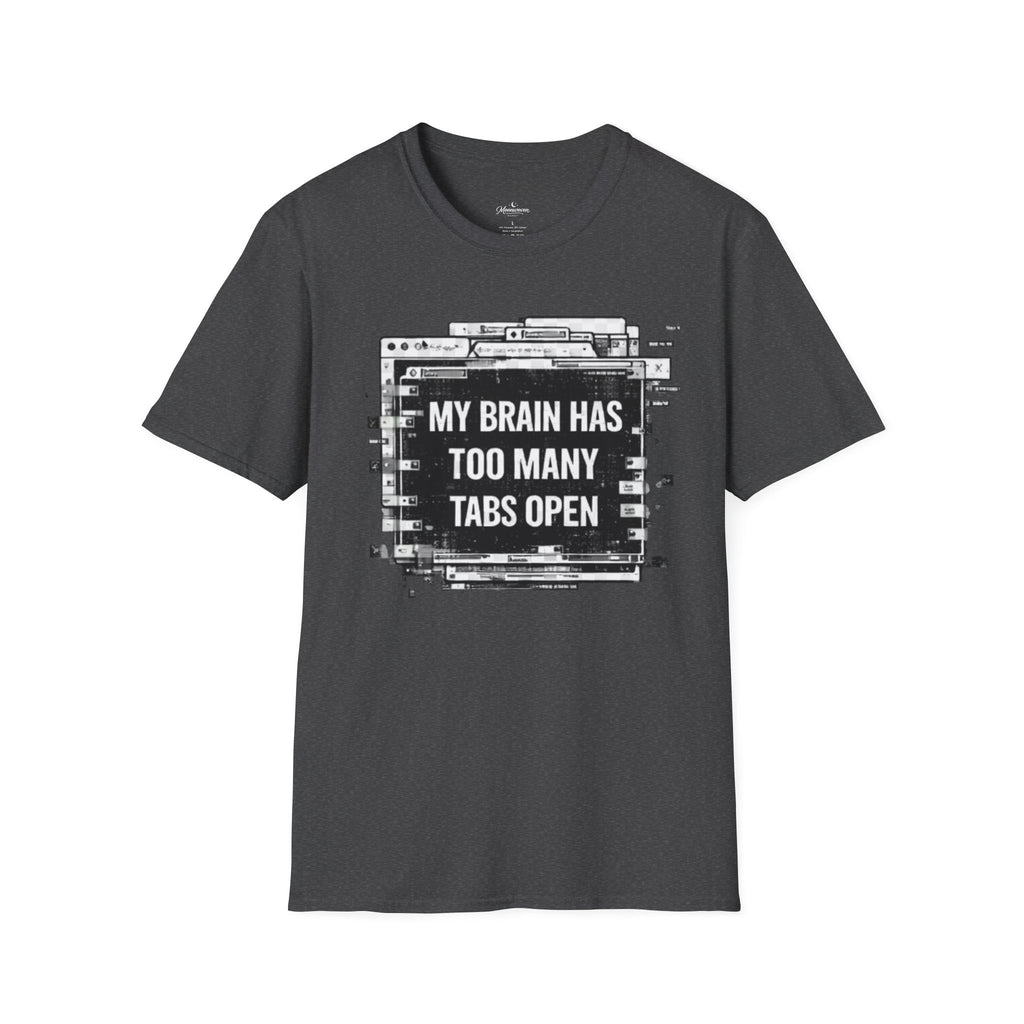 Brain Has Too Many Tabs T-Shirt — Funny Mental Health Graphic Tee
