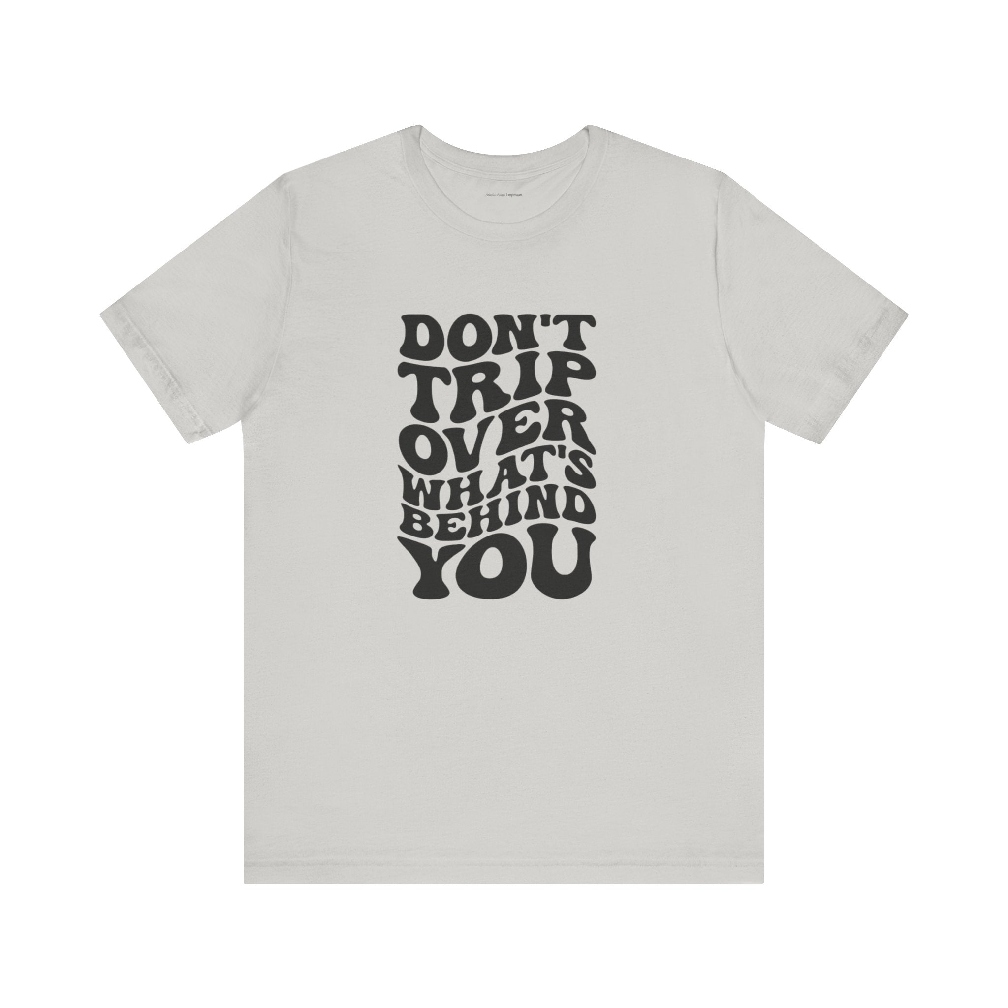 Dont trip Tee