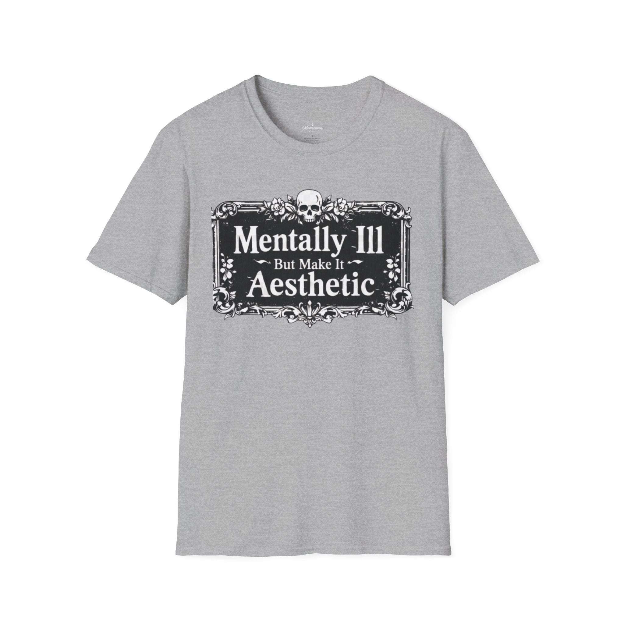 Mentally Ill But Make It Aesthetic T-Shirt — Goth Mental Health Awareness Tee