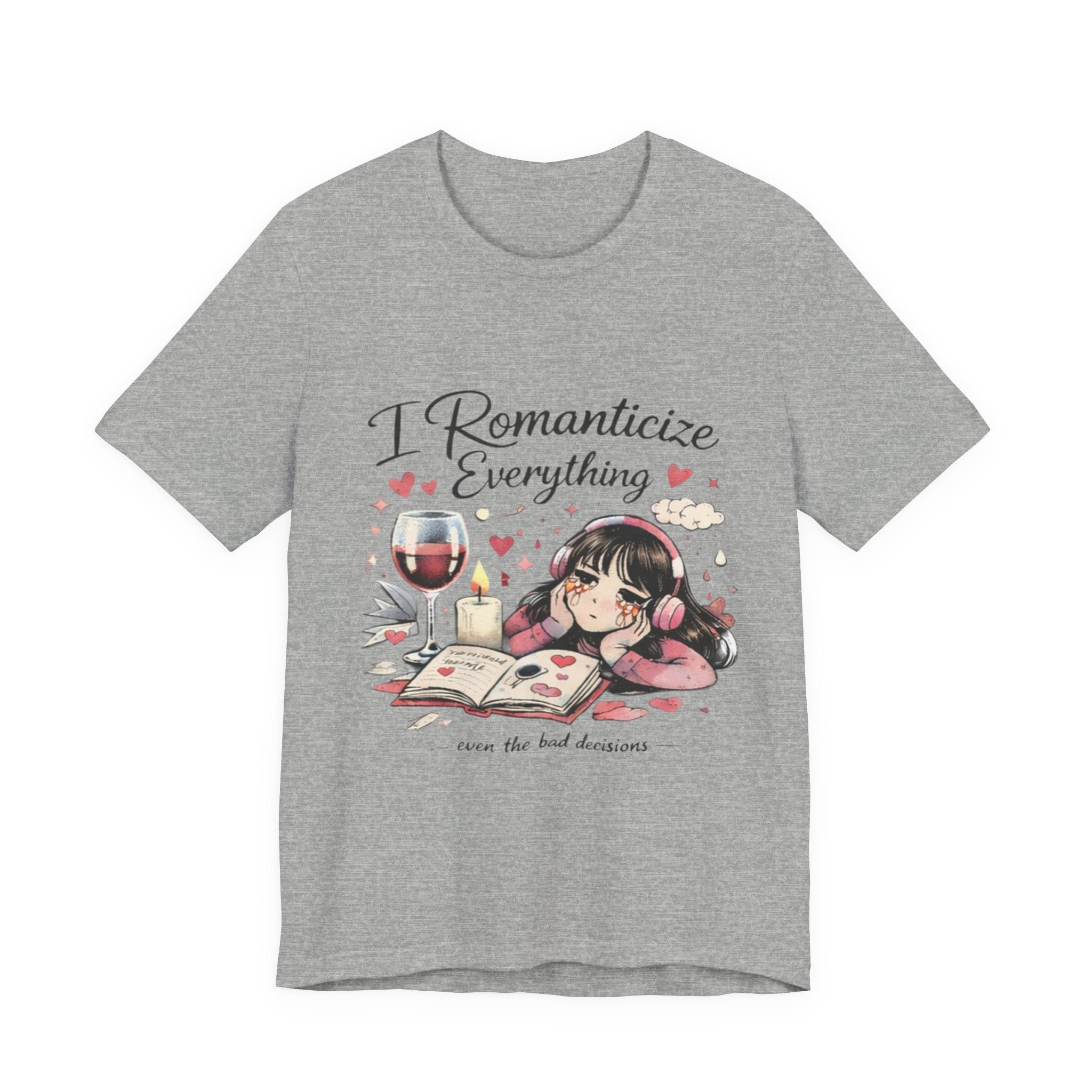 I Romanticize Everything Tee — Cute Cozy Aesthetic Shirt
