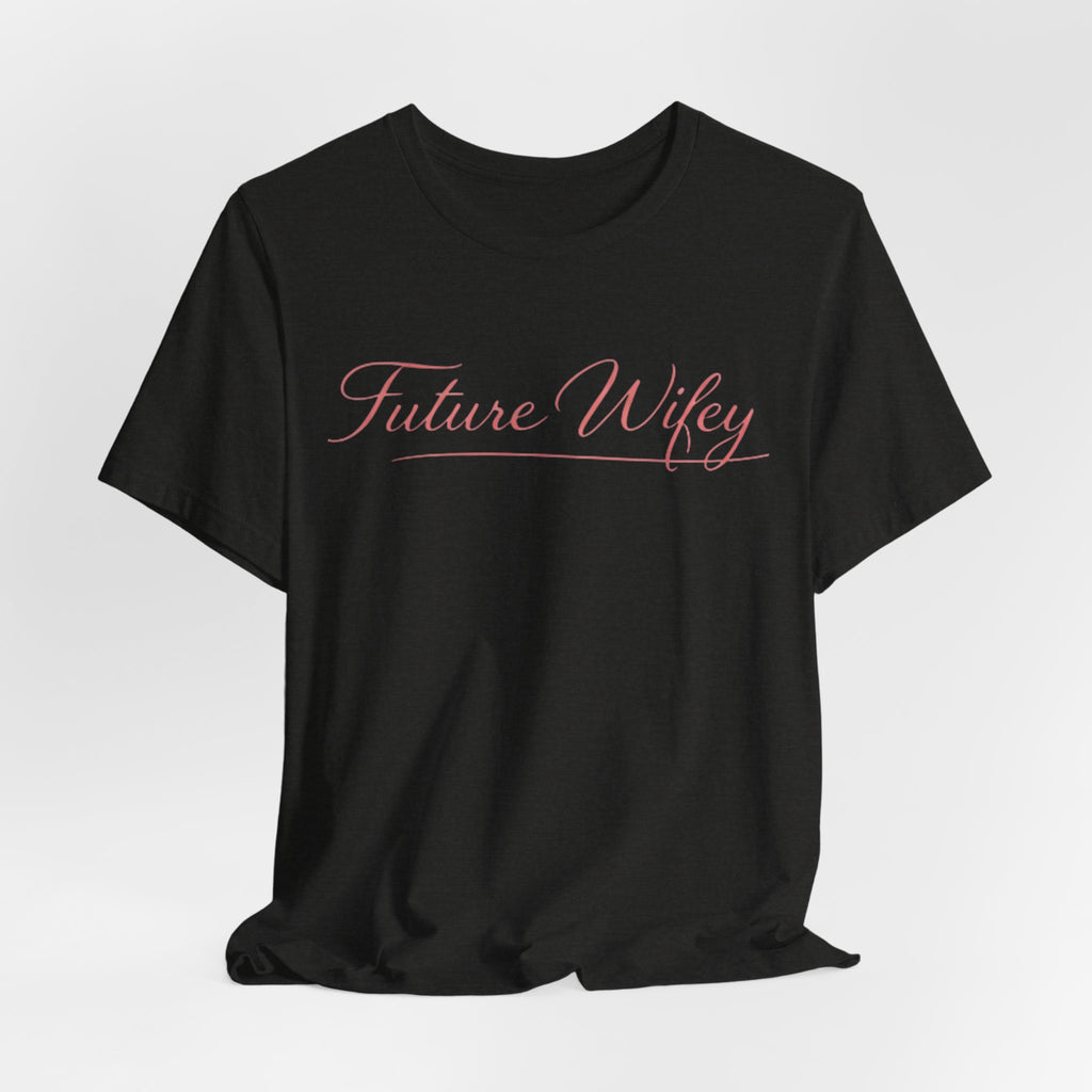 Future Wifey T-Shirt — Bridal Bachelorette Tee in Script Pink