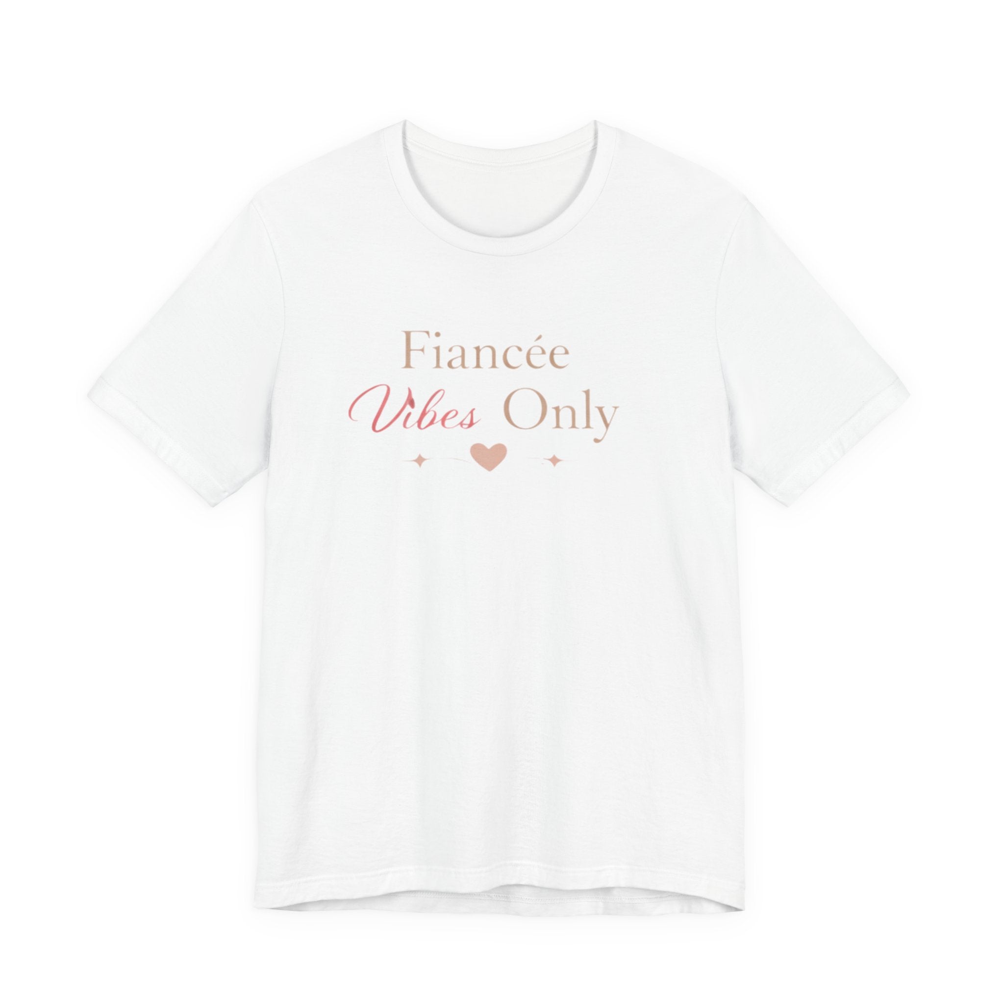 Fiancée Vibes Only Tee – Bridal Engagement Shirt for Brides-to-Be