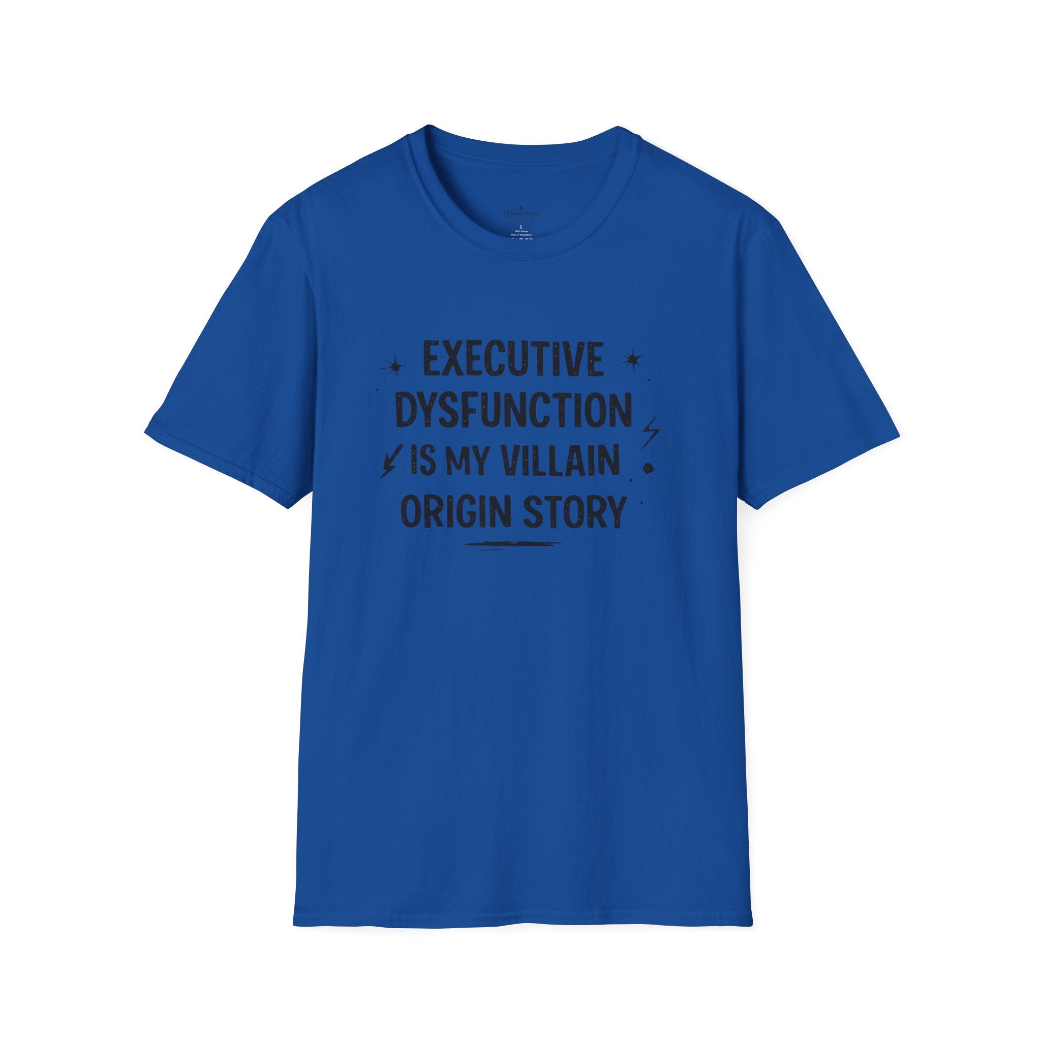 T-Shirt — "Executive Dysfunction Is My Villain Origin Story" Graphic Tee