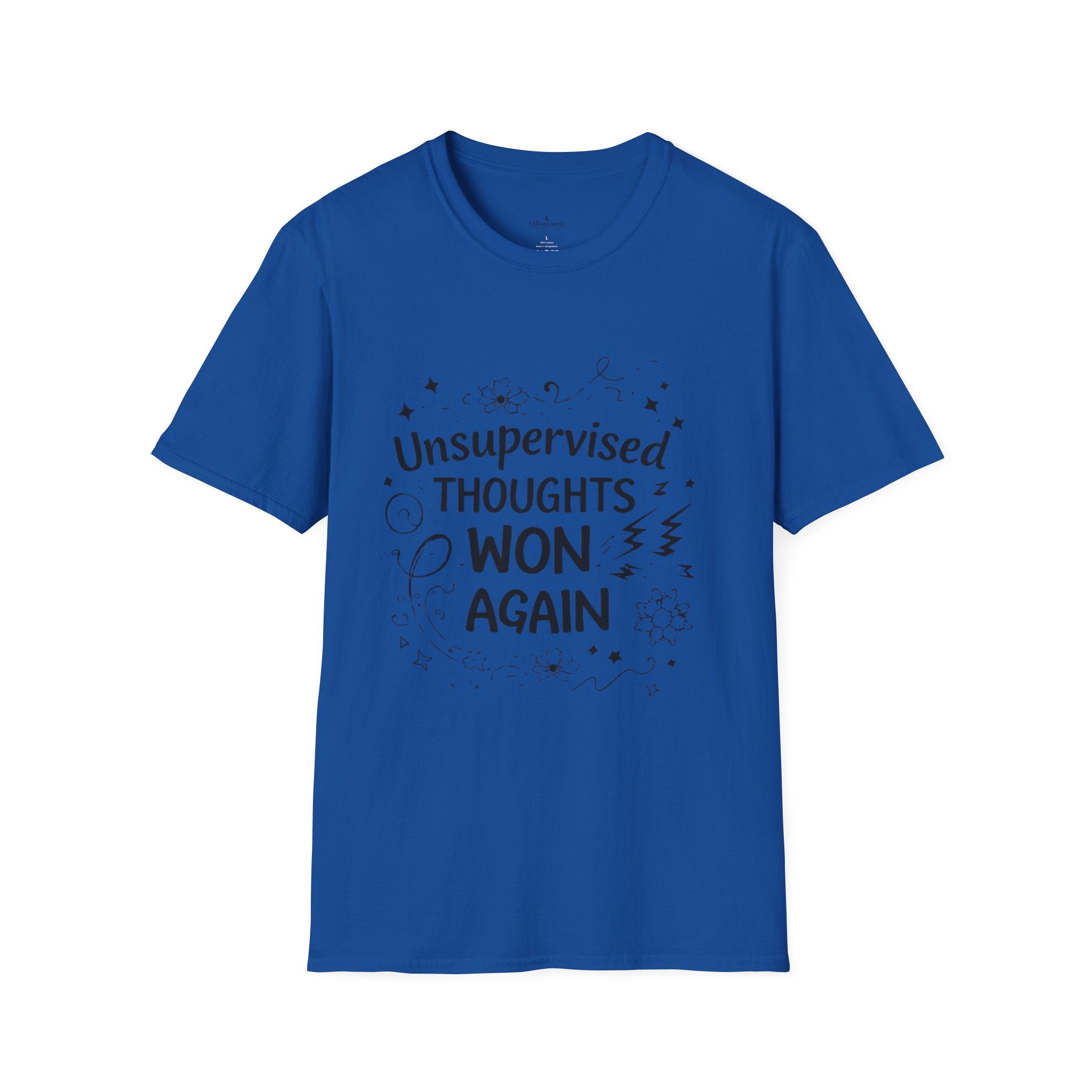 T-Shirt — "Unsupervised Thoughts Won Again" Graphic Tee
